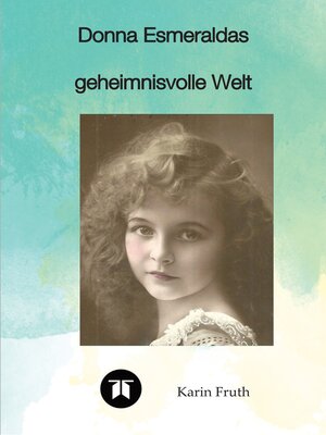 cover image of Donna Esmeraldas geheimnisvolle Welt